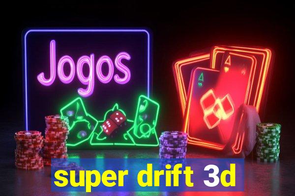 super drift 3d